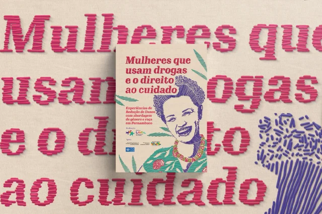 Mulheres, cuidado e drogas