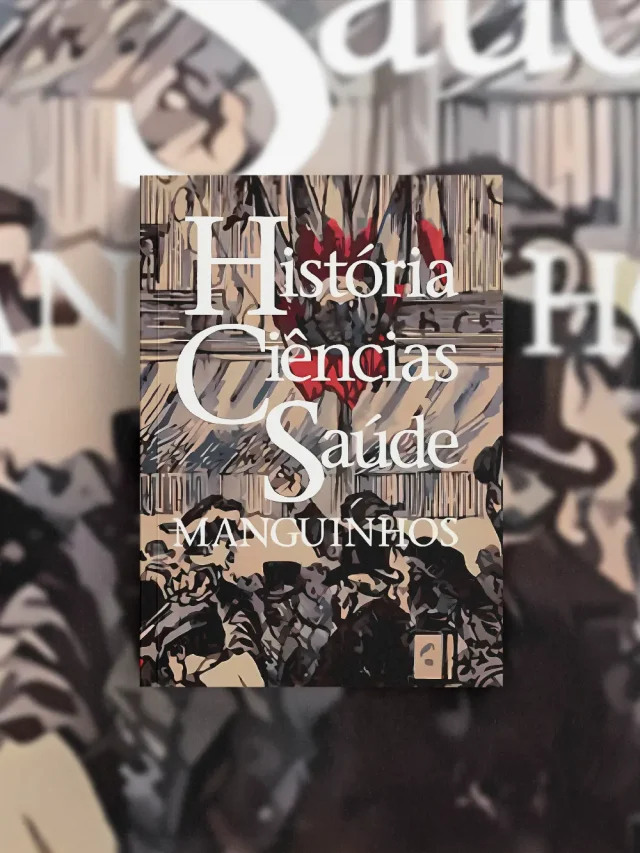 HISTÓRIA, CIÊNCIAS, SAÚDE: NOVO FORMATO